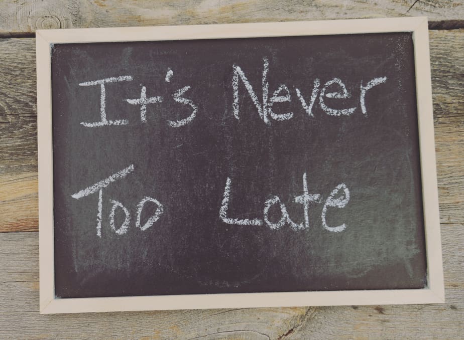 You are never late are you. It is never to late to learn картинка. Show and tell written Chalk. It's never too late to learn.