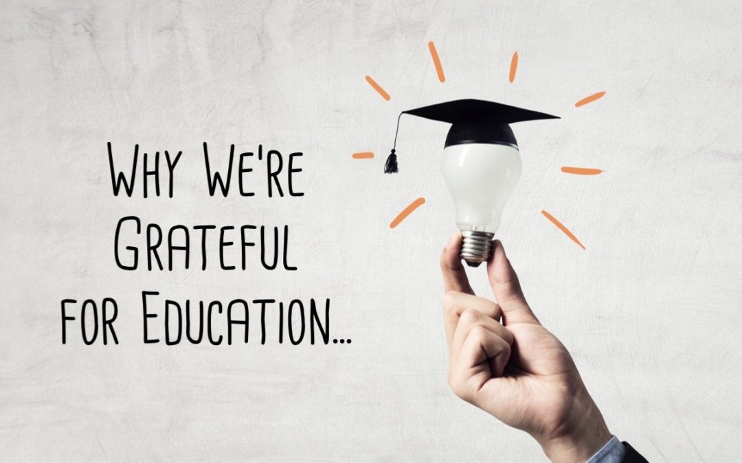 Why We’re Grateful for Education
